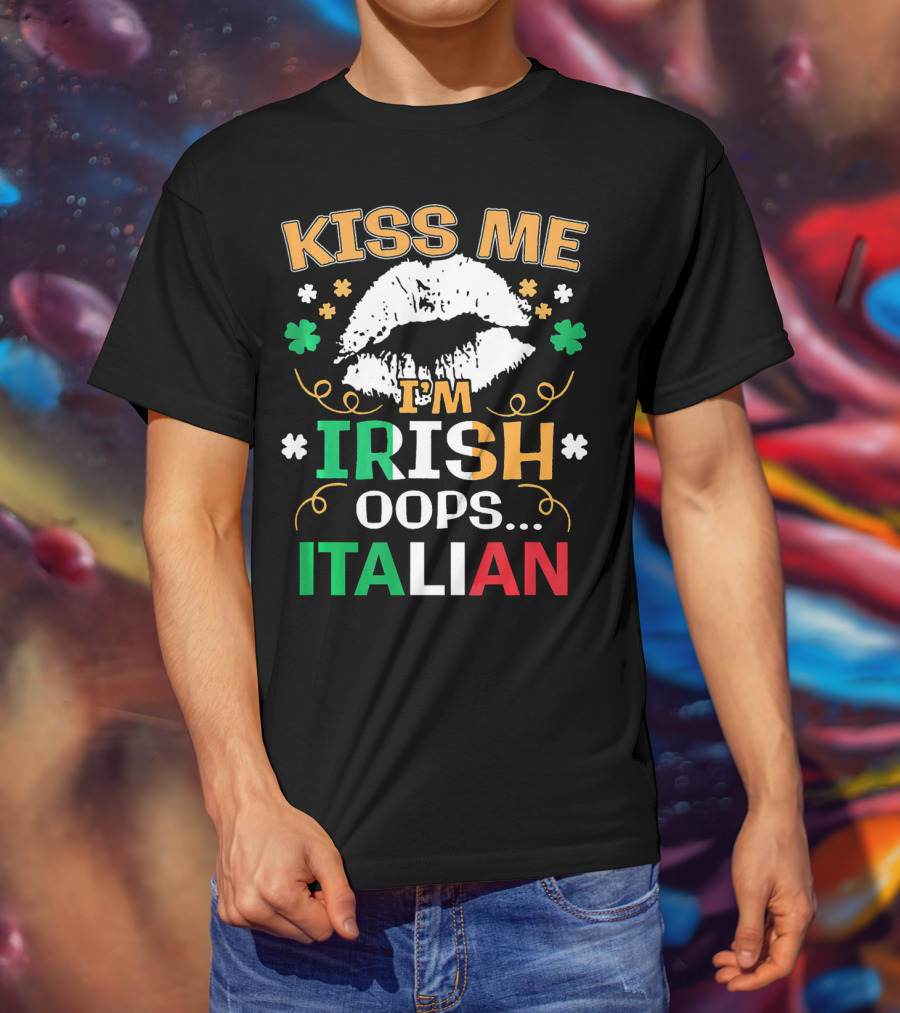 Kiss Me I'm Irish Oops Italian St Patrick Lips Shamrocks T-Shirt