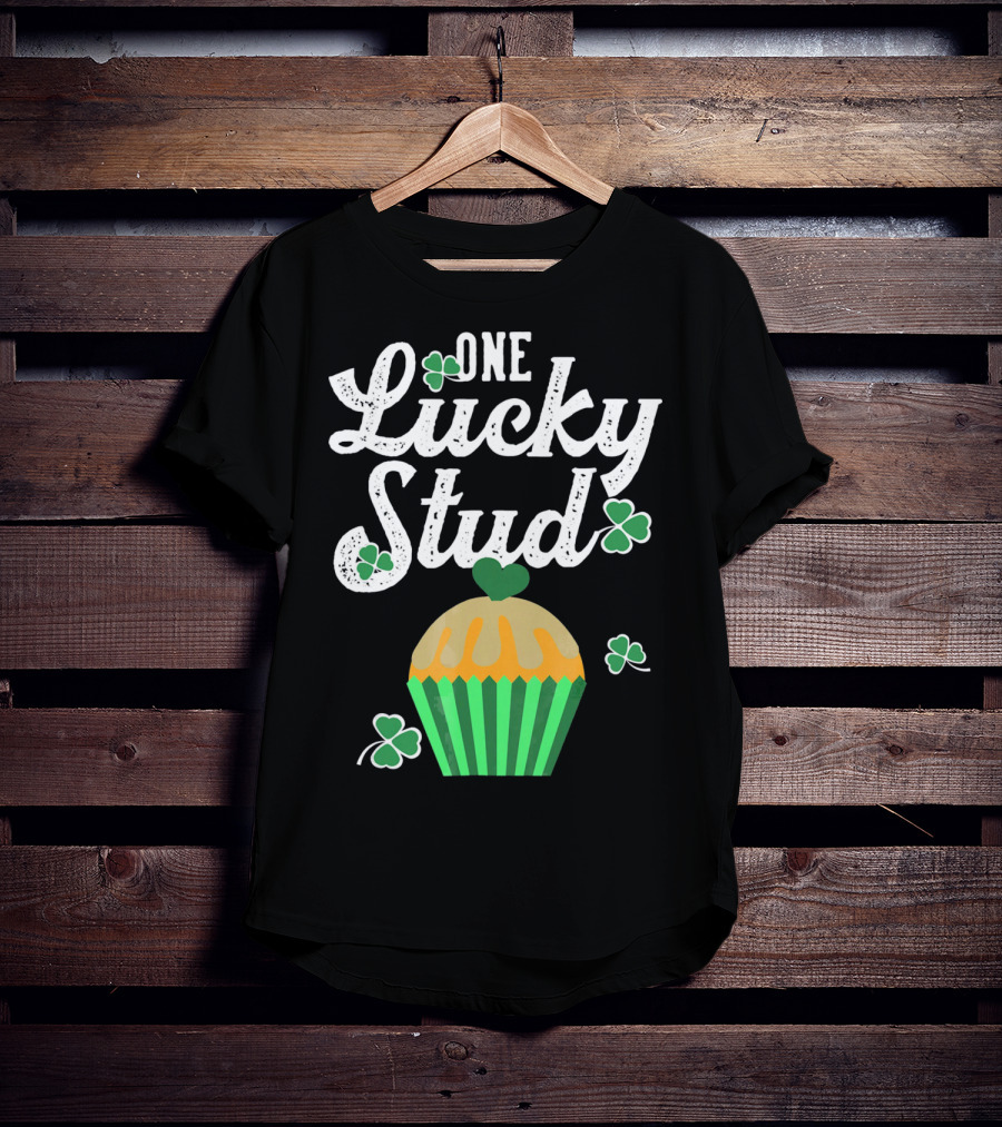 One Lucky Stud St. Patrick's Day Cupcake With Shamrocks T-Shirt