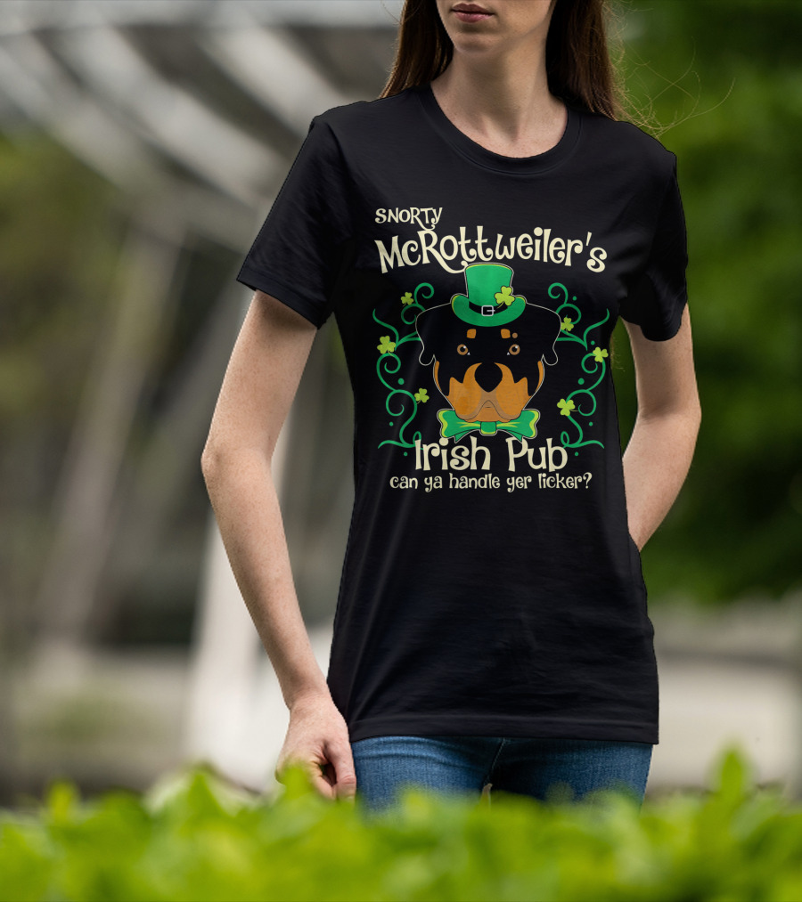 Snorty McRottweiler's Irish Pub Can Ya Handle Yer Licker T-Shirt
