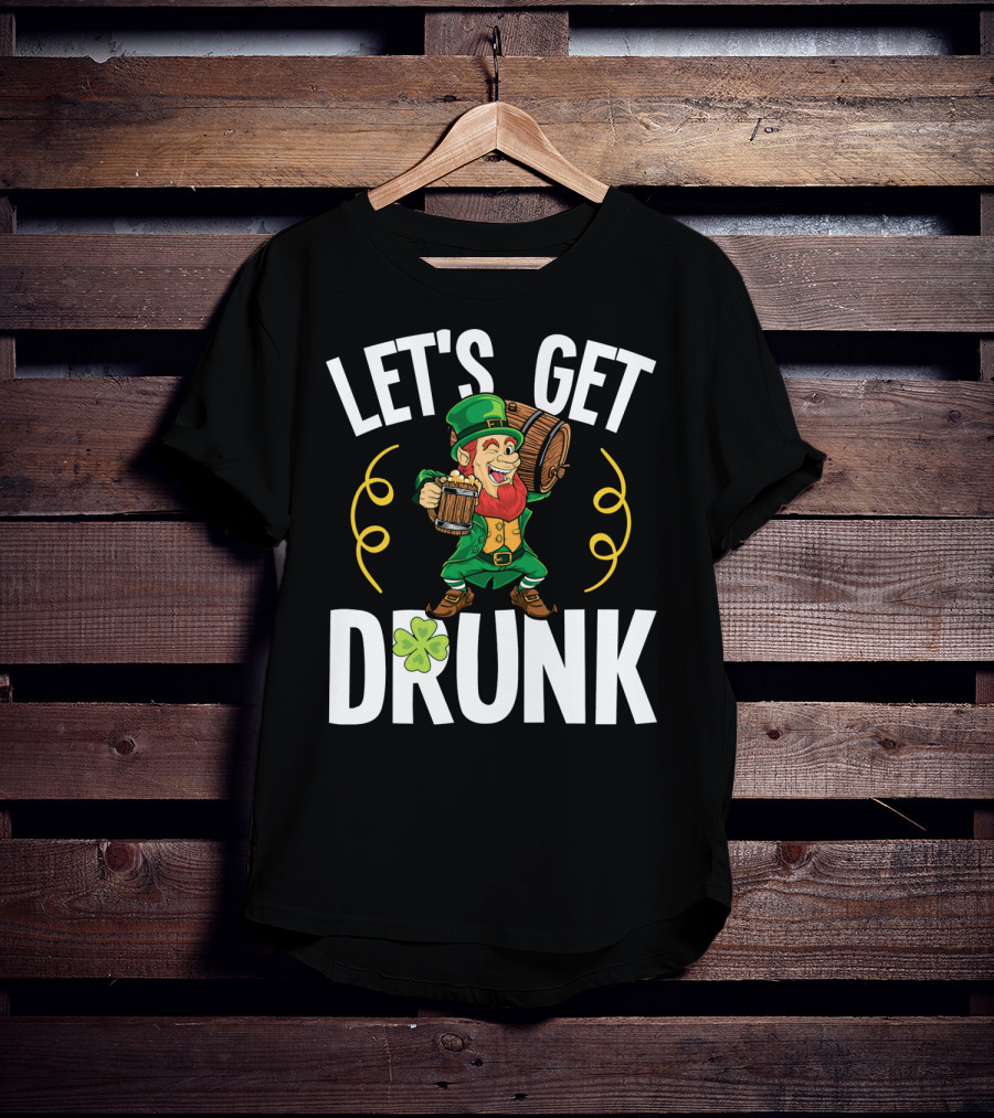 LET'S GET DRUNK St. Patrick's Day Leprechaun With Beer And Shamrock T-Shirt