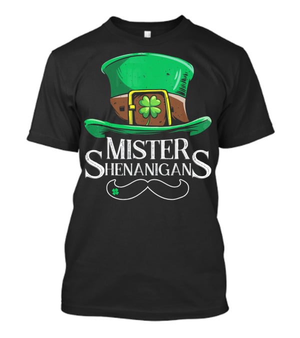 Mister Shenanigans St Patricks Hat With Clover And Mustache T-Shirt