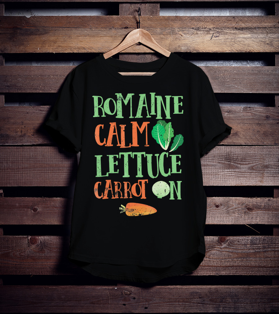 Romaine Calm Lettuce Carrot On Veggies T-Shirt