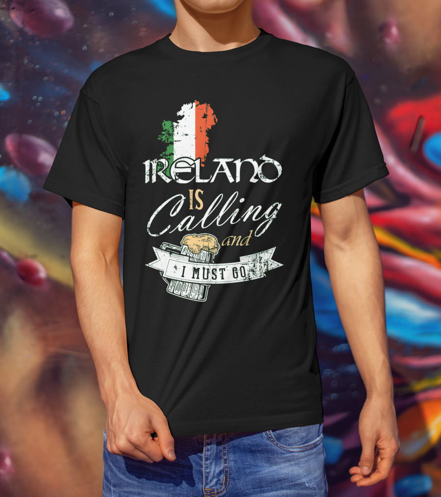 Ireland Is Calling And I Must Go Emerald Isle Adventure With Irish Flag And Beer Elements T-Shirt