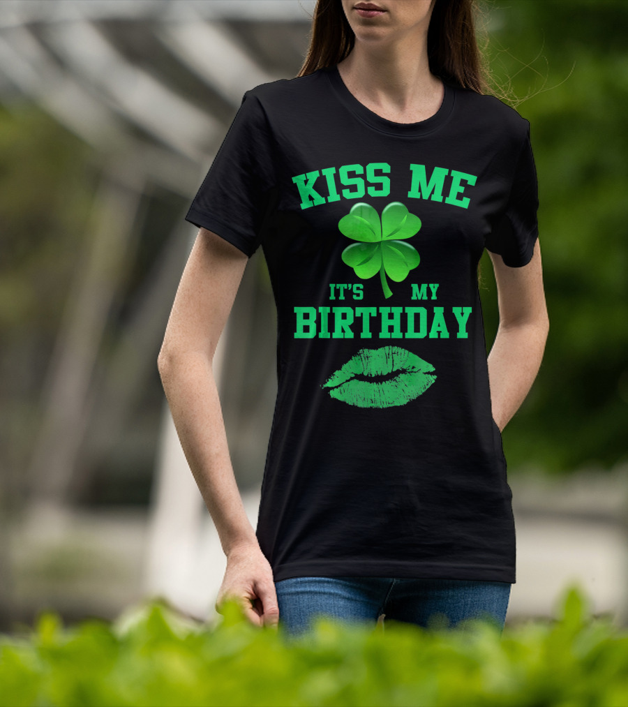 Kiss Me It's My Birthday Irish Shamrock And Green Lips T-Shirt