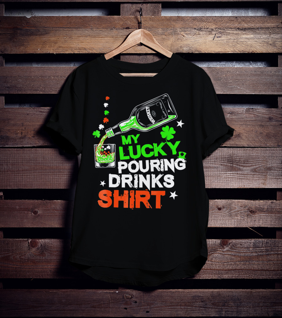 My Lucky Pouring Drinks Shirt Whiskey St Patricks T-Shirt