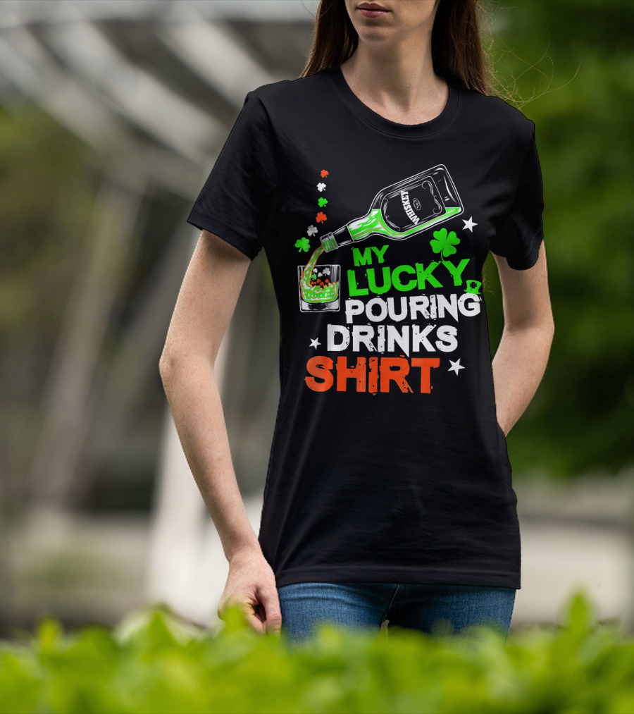 My Lucky Pouring Drinks Shirt Whiskey St Patricks T-Shirt