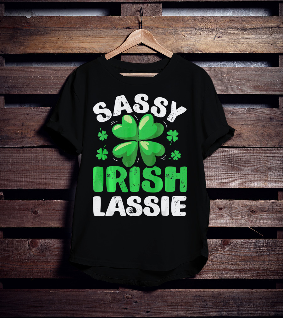 Sassy Irish Lassie St Patricks Shamrock T-Shirt