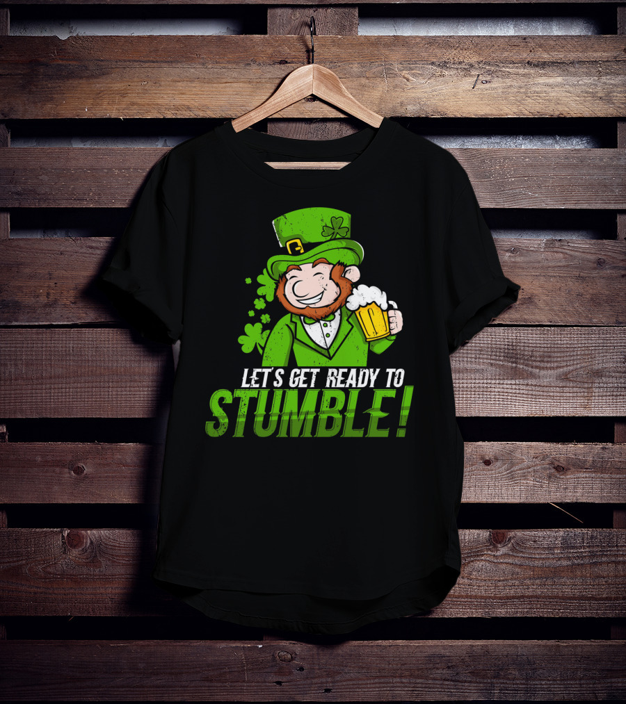 Lets Get Ready To Stumble St Patrick's Day Leprechaun Beer T-Shirt