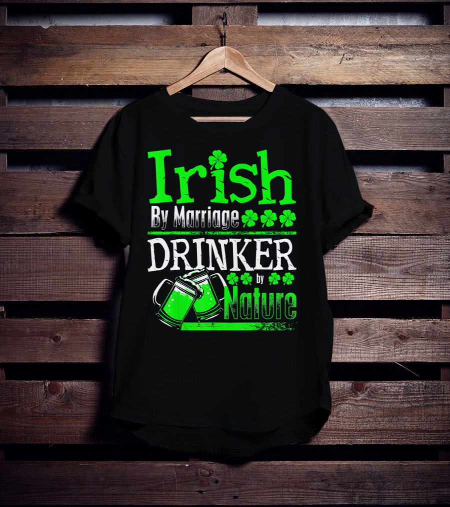 Irish By Marriage Drinker By Nature Shamrock Beer Mugs T-Shirt