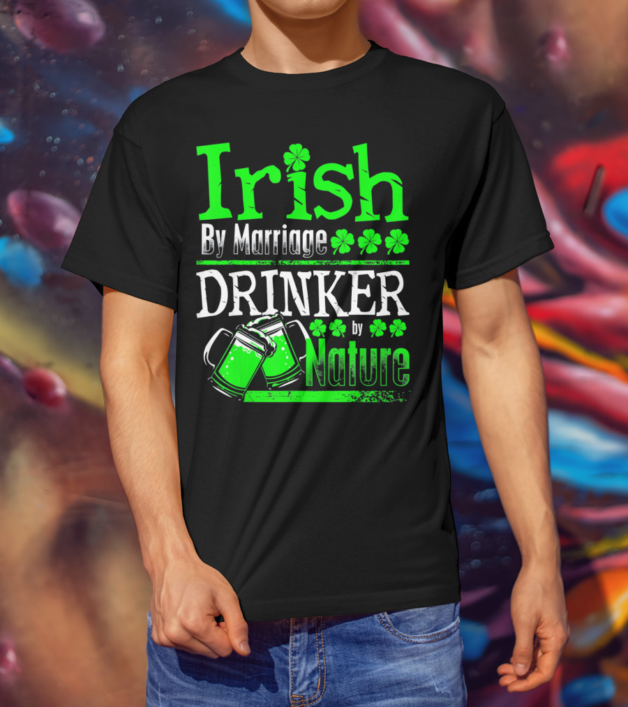 Irish By Marriage Drinker By Nature Shamrock Beer Mugs T-Shirt