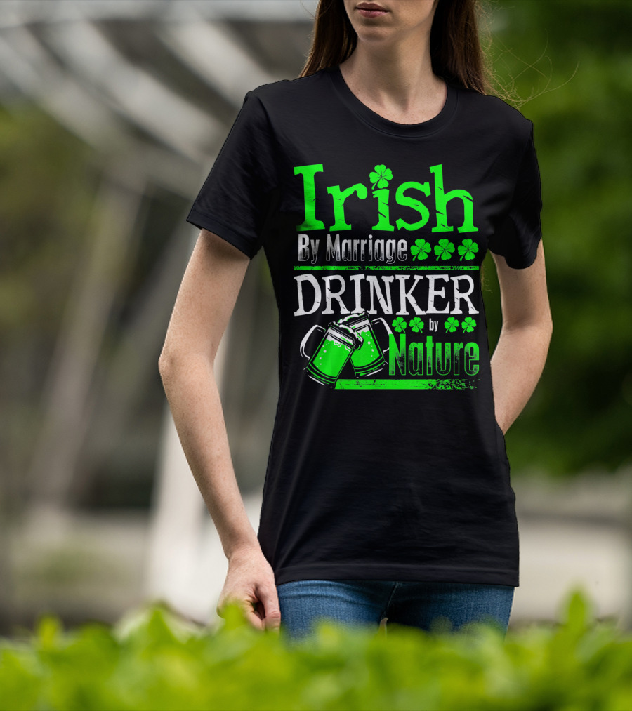 Irish By Marriage Drinker By Nature Shamrock Beer Mugs T-Shirt