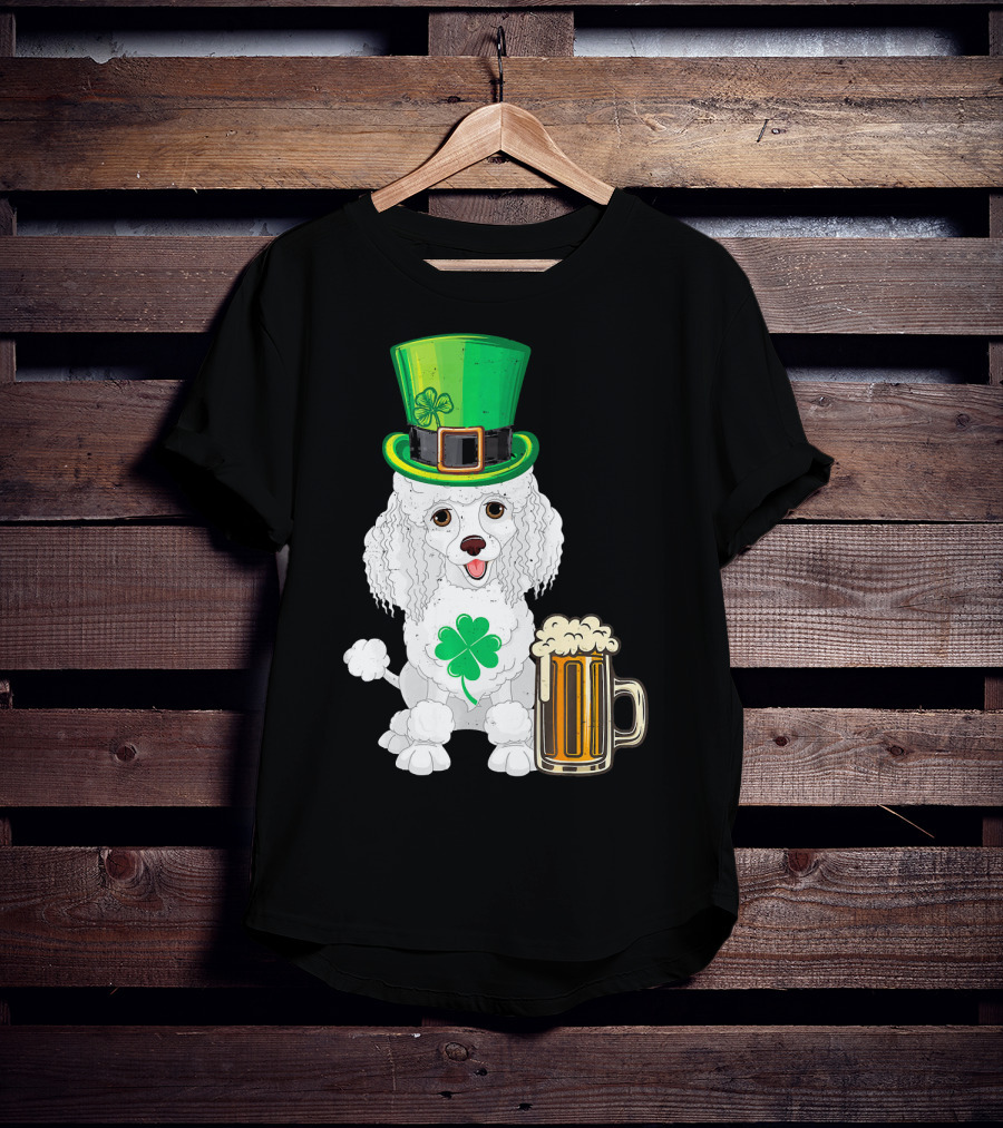 Poodle Leprechaun St Patricks Day Clover Beer T-Shirt