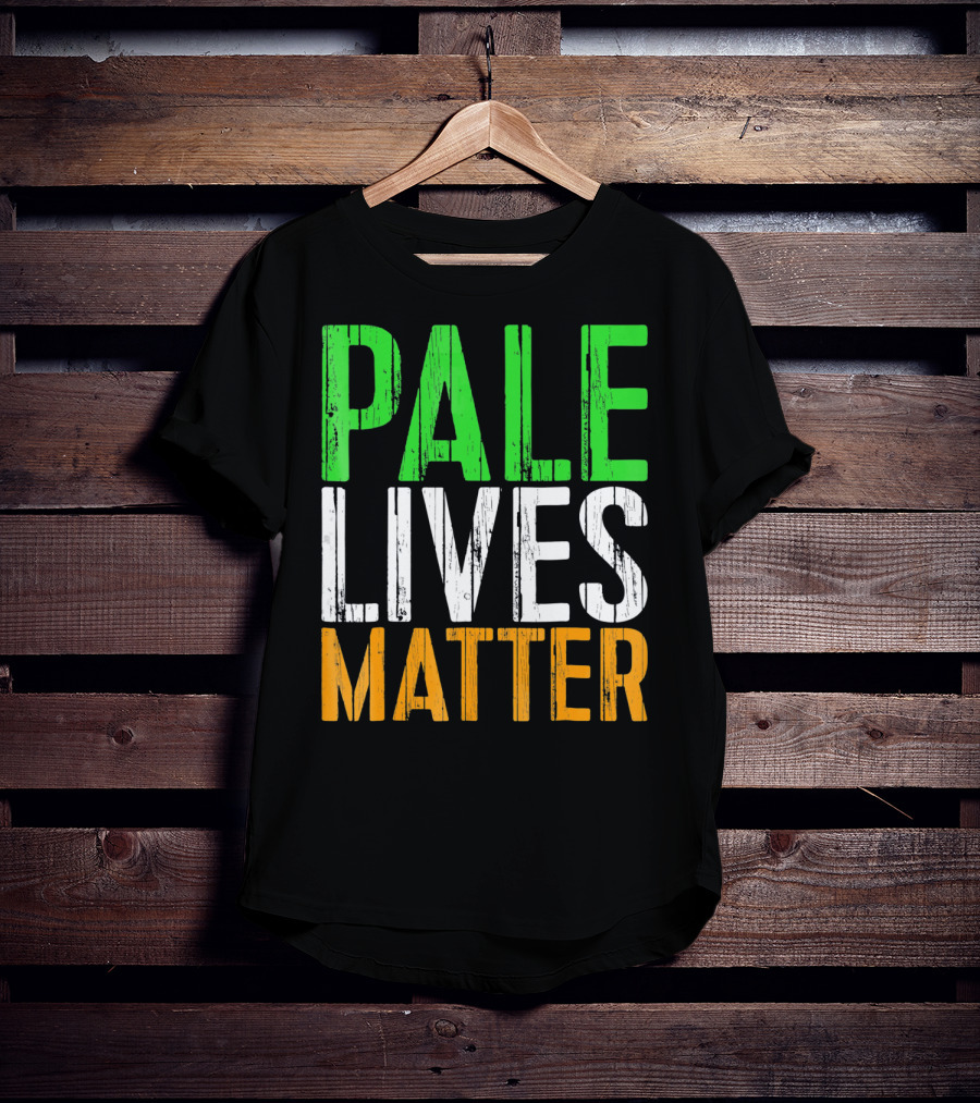 Pale Lives Matter Vintage Saint Irish Flag Colors T-Shirt