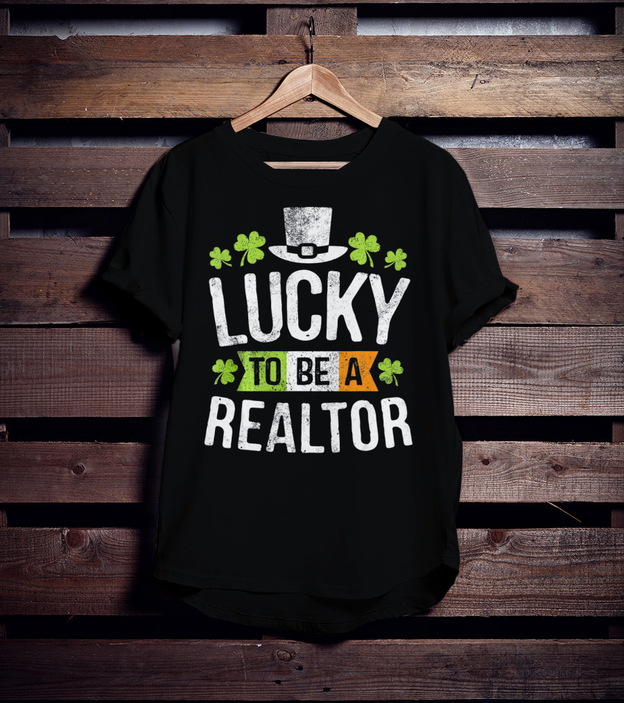 Lucky To Be A Realtor St Patrick Clover Hat T-Shirt