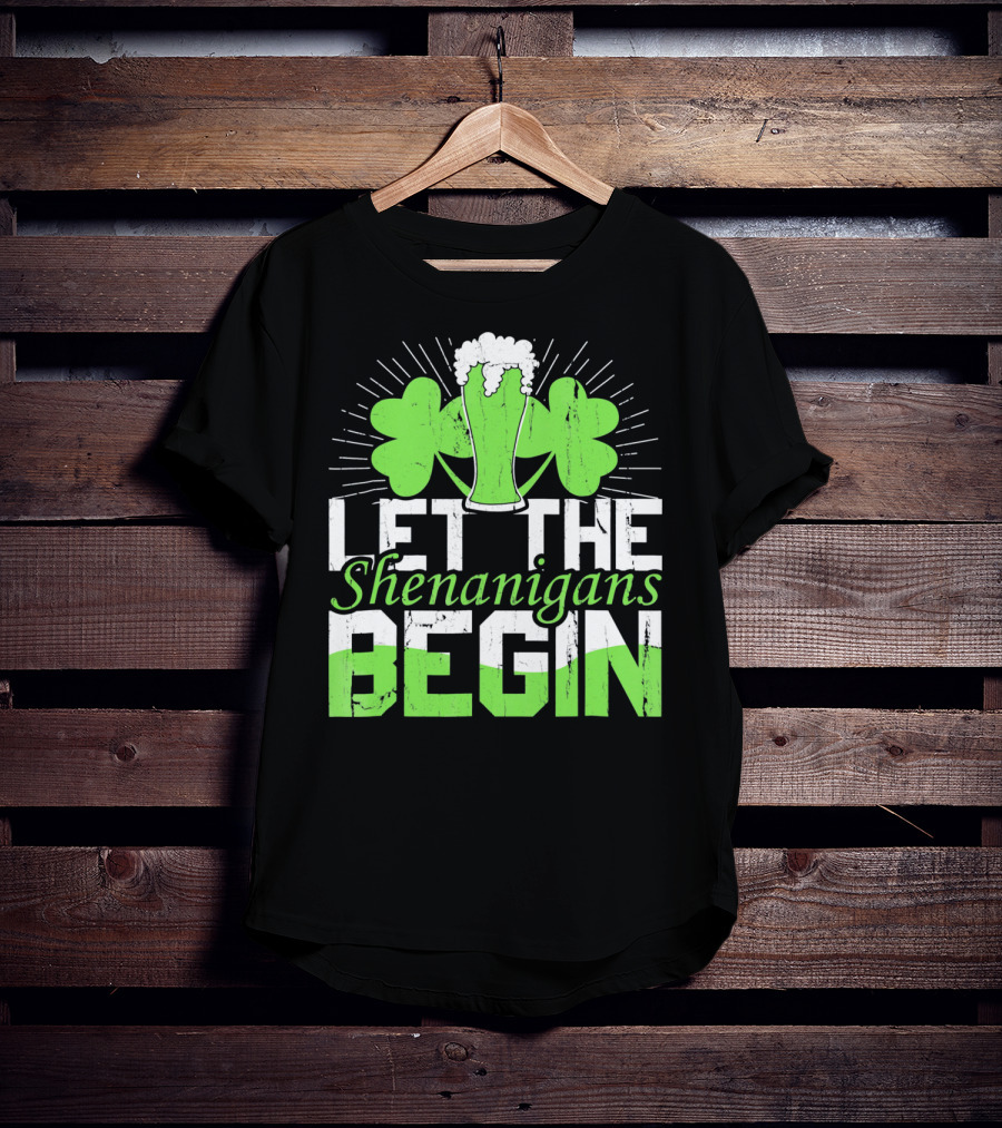 Let The Shenanigans Begin St Pat Two Shamrocks Beer Glass T-Shirt