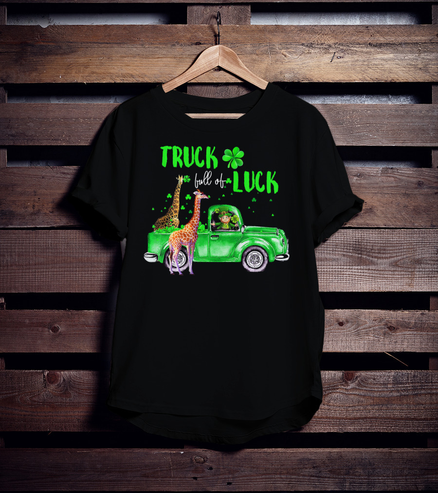 Truck Full Of Luck Giraffe Leprechaun In Green Clover Pickup T-Shirt