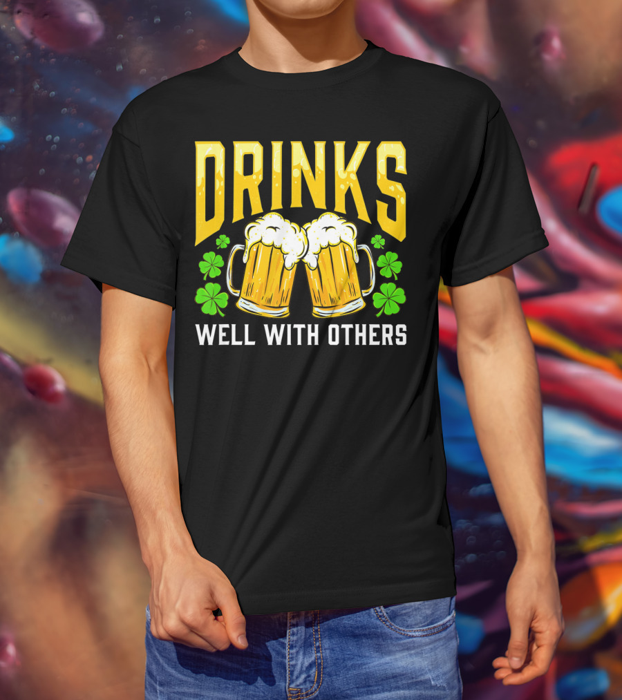 Drinks Well With Others Shamrock Beer Mugs St Pats T-Shirt