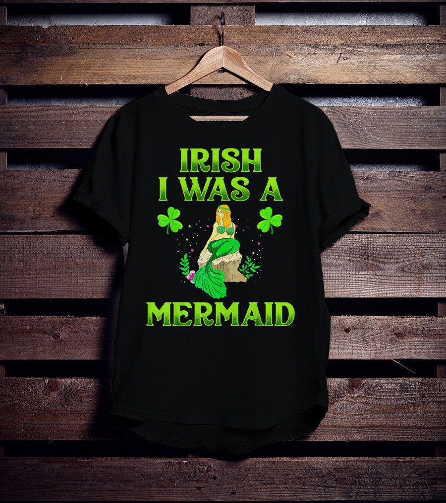 Irish I Was A Mermaid Shamrock Magic T-Shirt