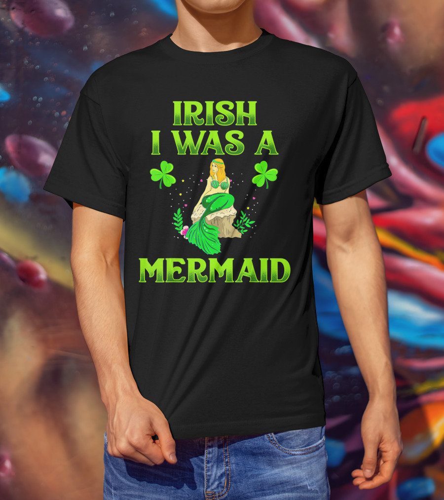 Irish I Was A Mermaid Shamrock Magic T-Shirt