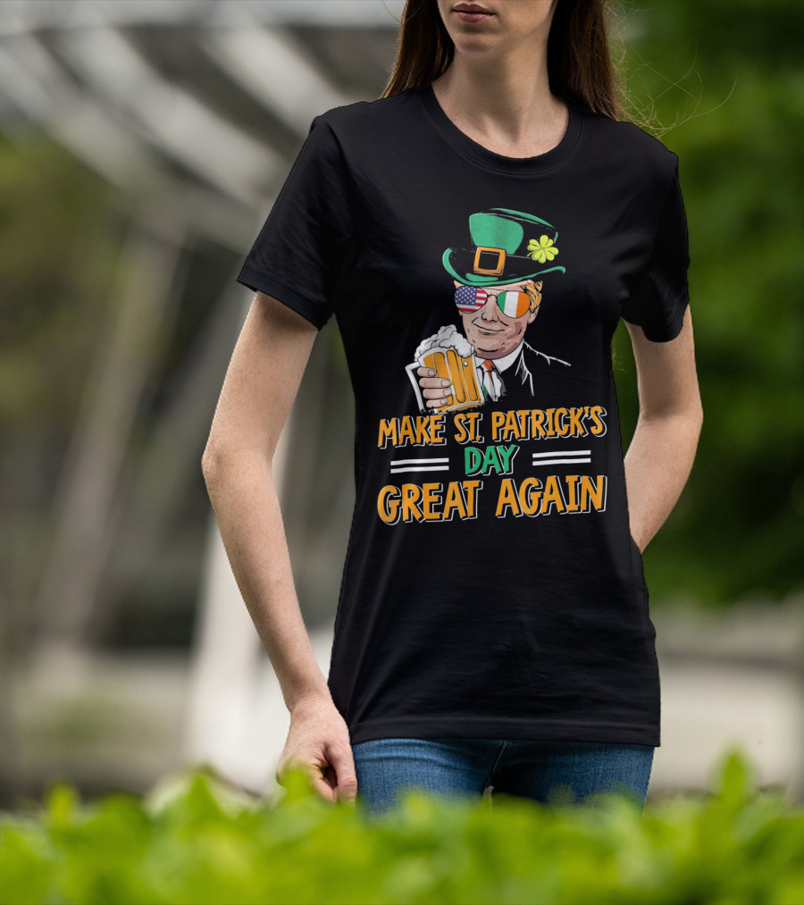 Make St Patrick's Day Great Again American Irish Flag Shades Leprechaun Hat Beer T-Shirt