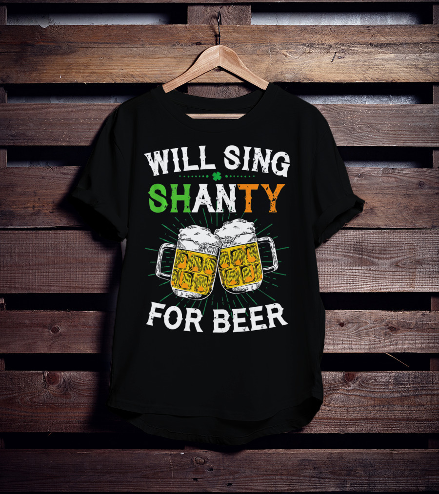 St. Patrick's Day Will Sing Shanty For Beer Irish Drink T-Shirt