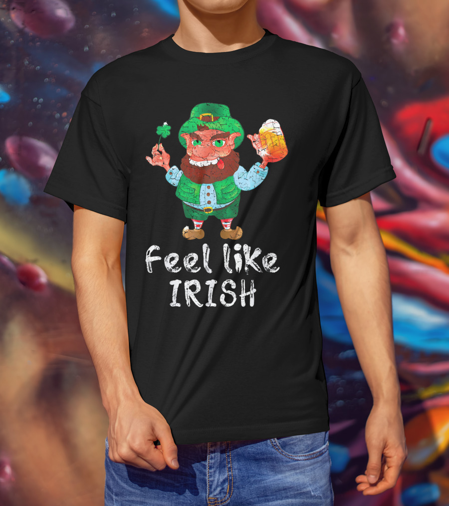 Feel Like Irish Leprechaun Beer Drinking T-Shirt