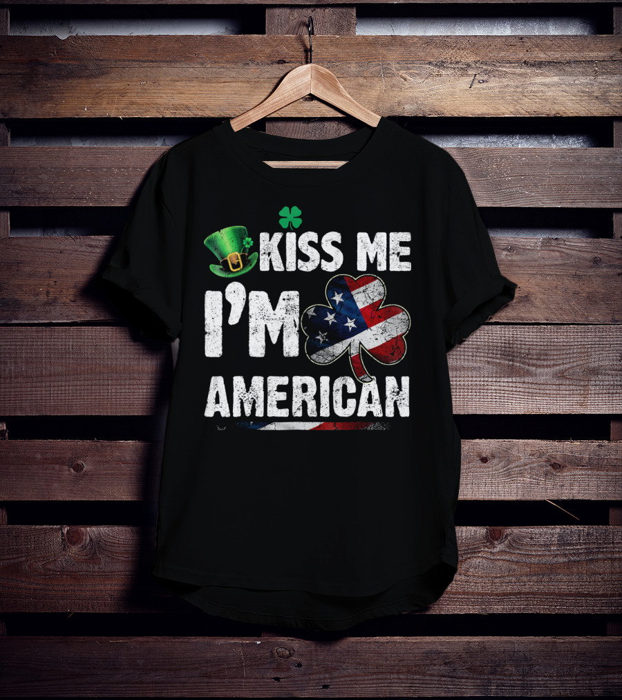 Kiss Me I'm American St. Patricks Shamrock With Flag Hat T-Shirt