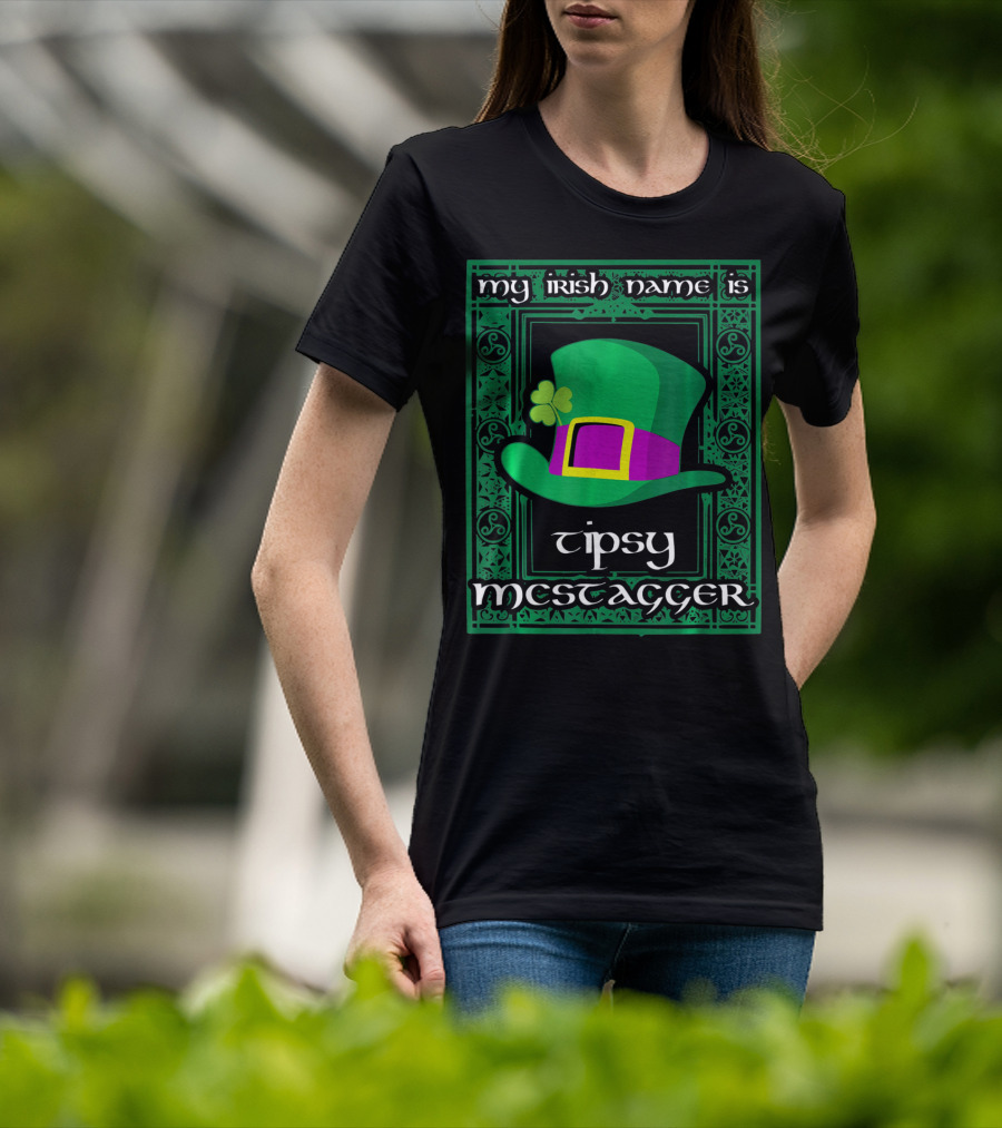 My Irish Name Is Tipsy McStagger Clover Leprechaun Hat T-Shirt