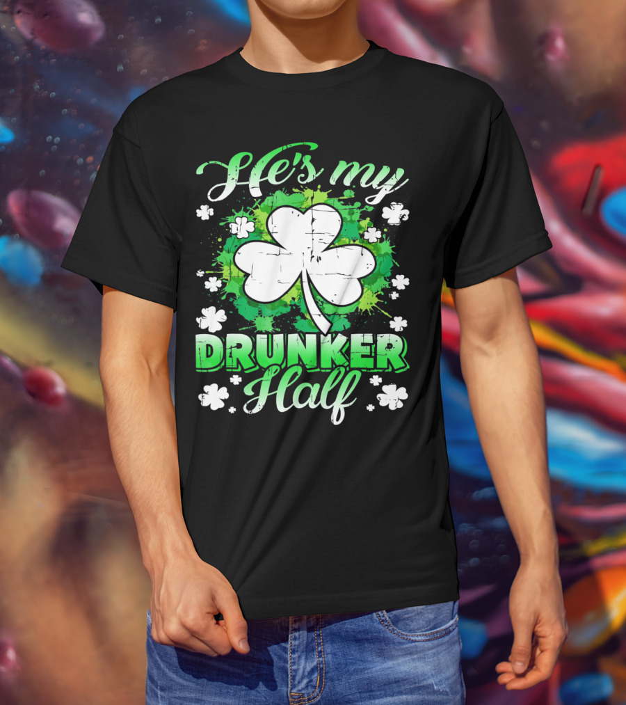 He's My Drunker Half Clover Shamrock T-Shirt