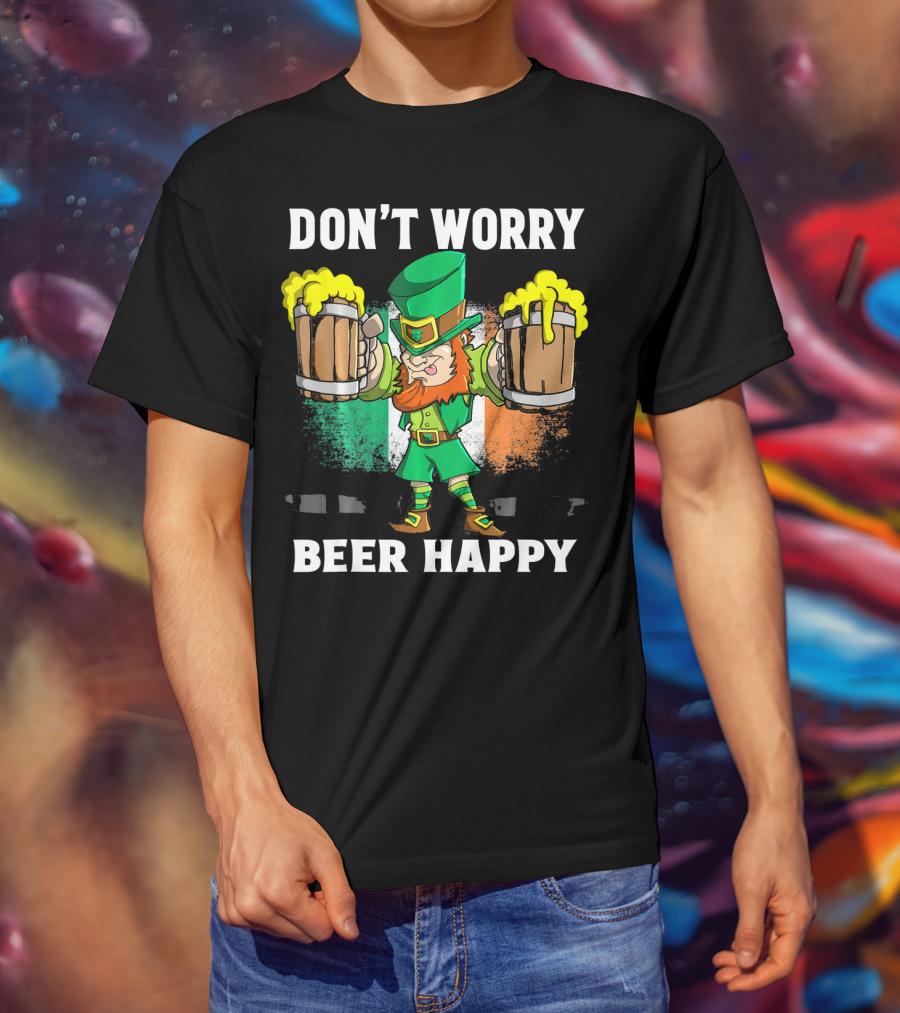 DON'T WORRY BEER HAPPY Funny Leprechaun With Beer Mugs And Irish Flag T-Shirt