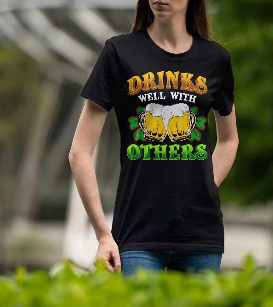 Drinks Well With Others Beer Mugs With Shamrocks T-Shirt