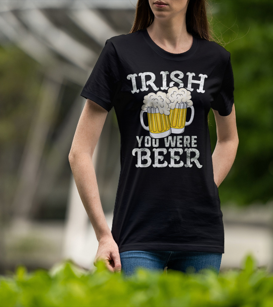 Irish You Were Beer St Patricks Day Beer Mugs T-Shirt
