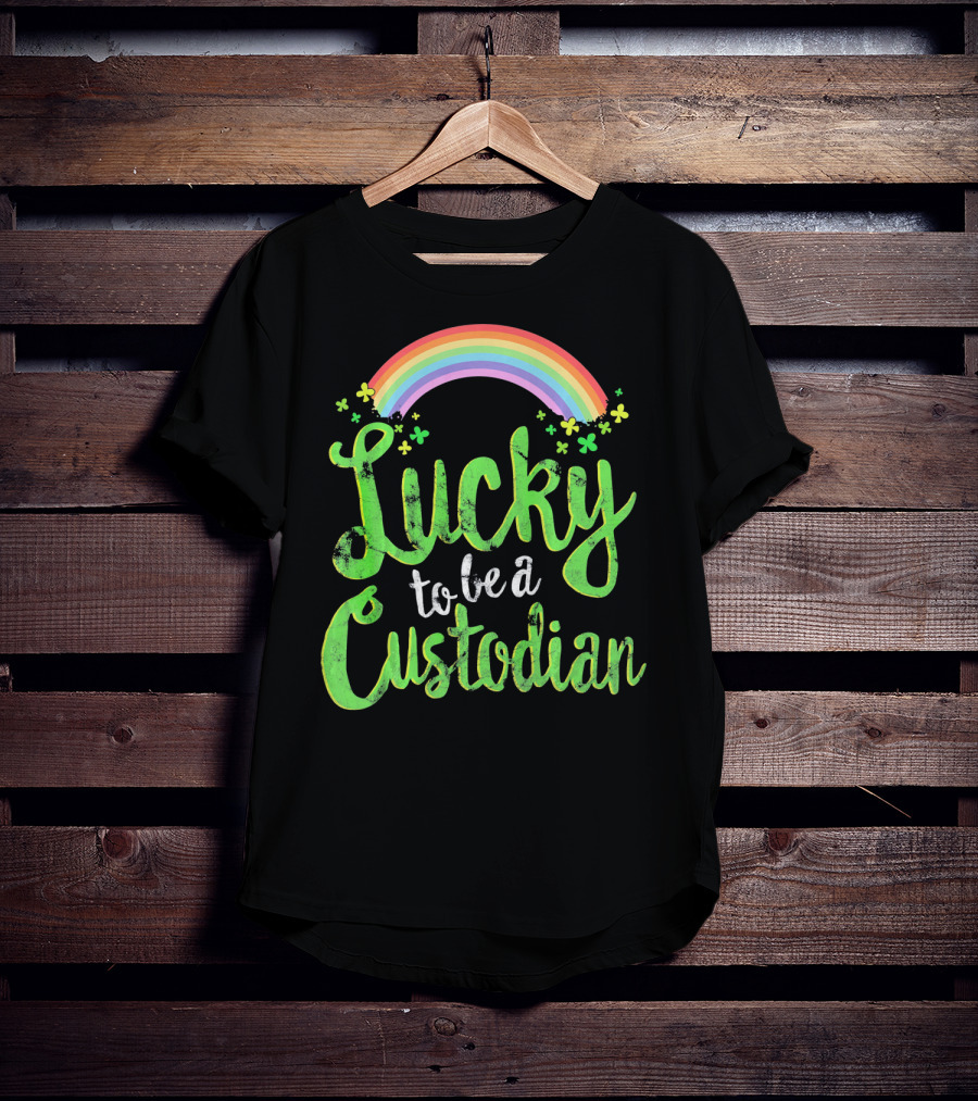 Lucky To Be A Custodian Rainbow And Shamrocks T-Shirt