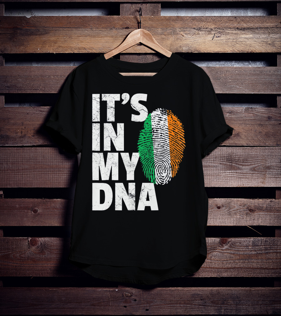 IT'S IN MY DNA Fingerprint Irish Flag Ireland T-Shirt