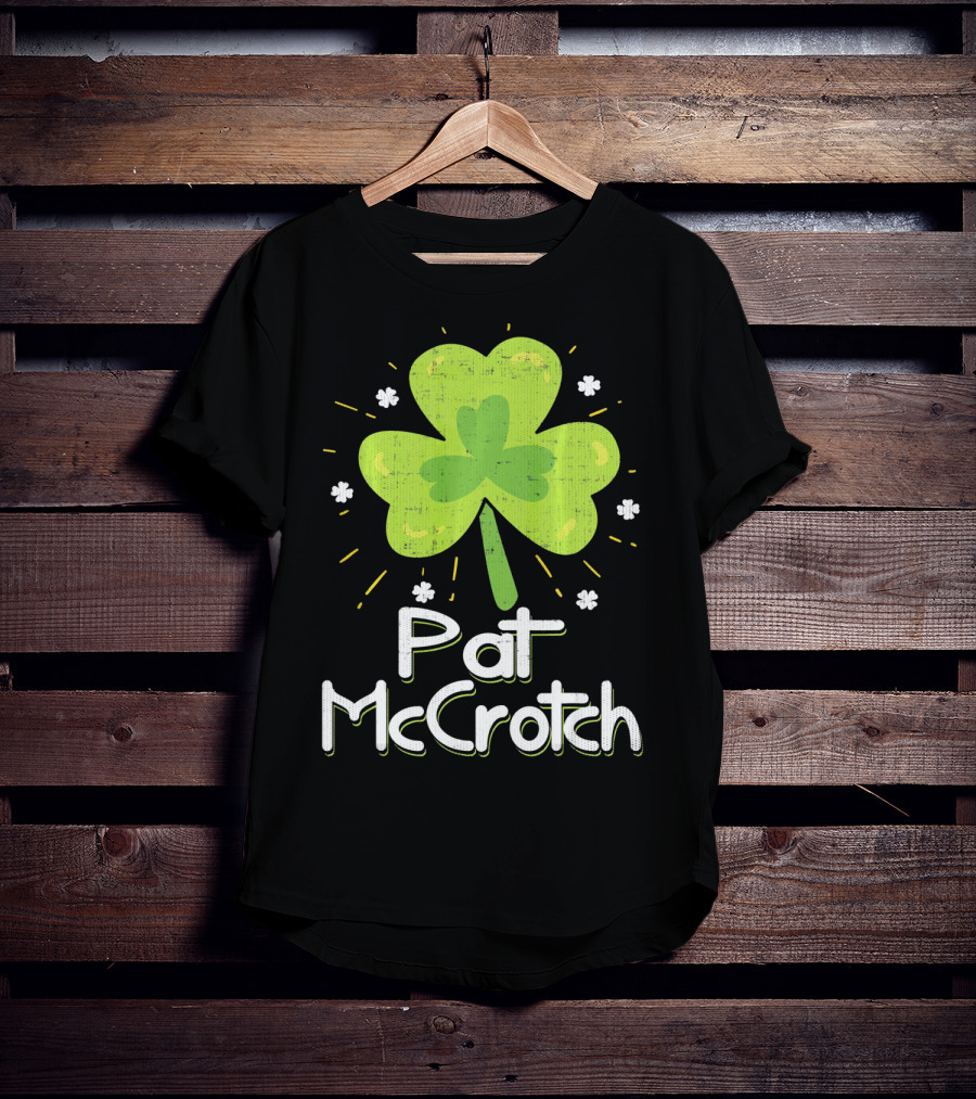Pat McCrotch St Patricks Day Fun Shamrock Lucky Charm T-Shirt
