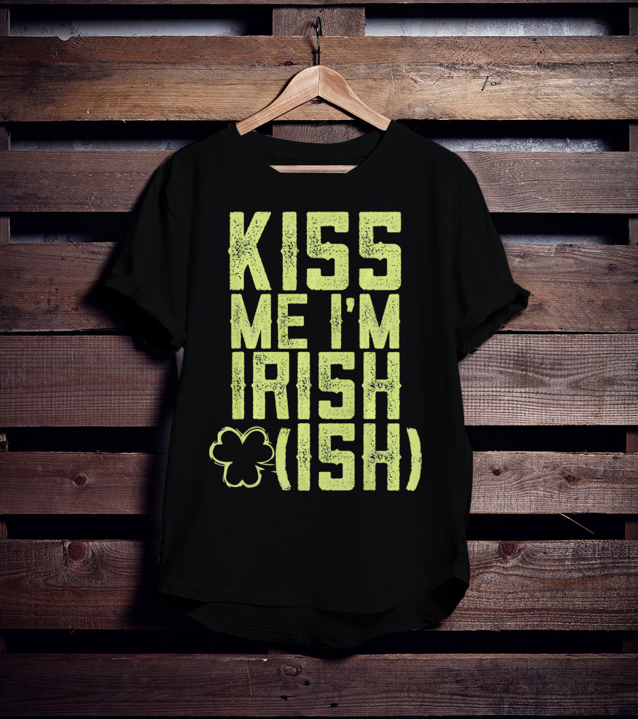 Kiss Me I'm Irish (Ish) Shamrock Highlight T-Shirt