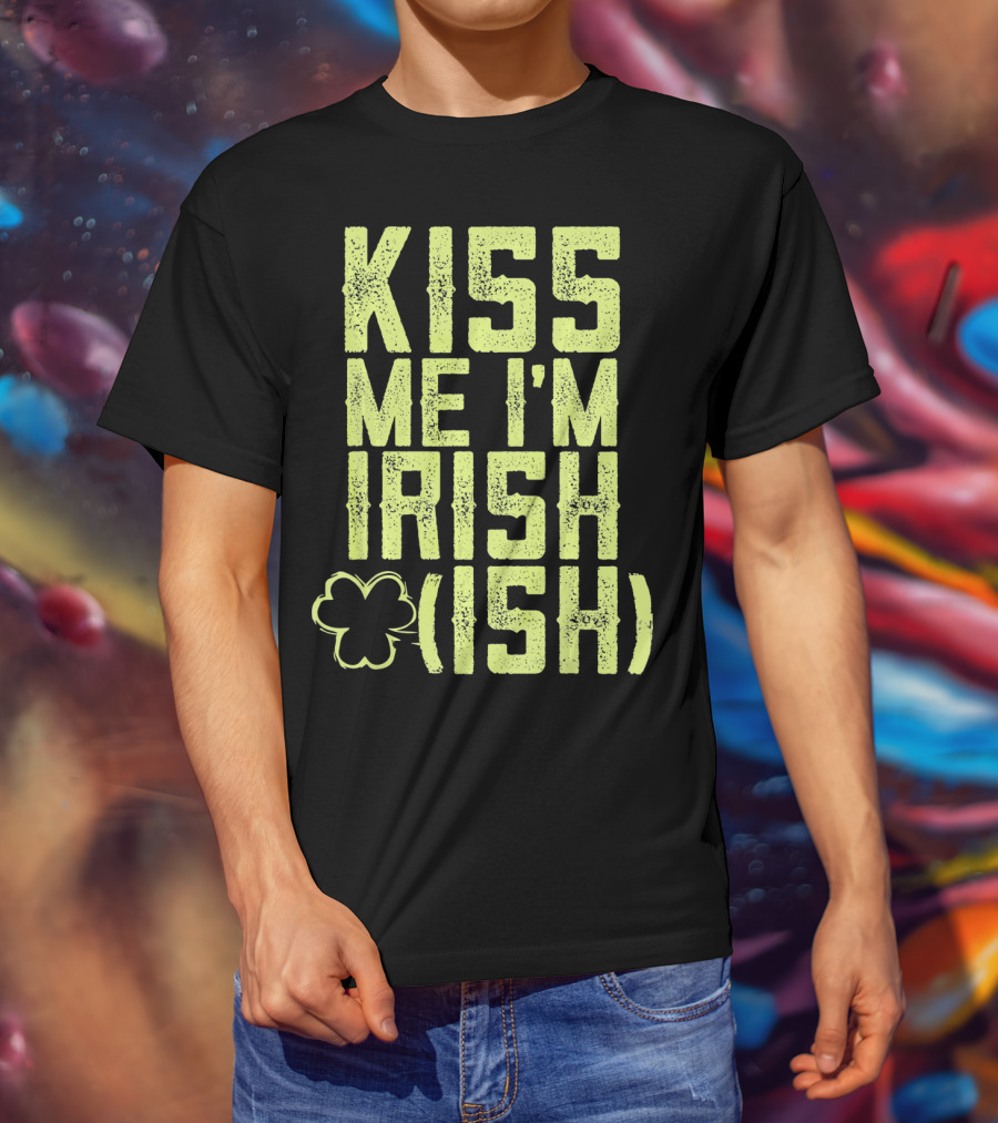 Kiss Me I'm Irish (Ish) Shamrock Highlight T-Shirt