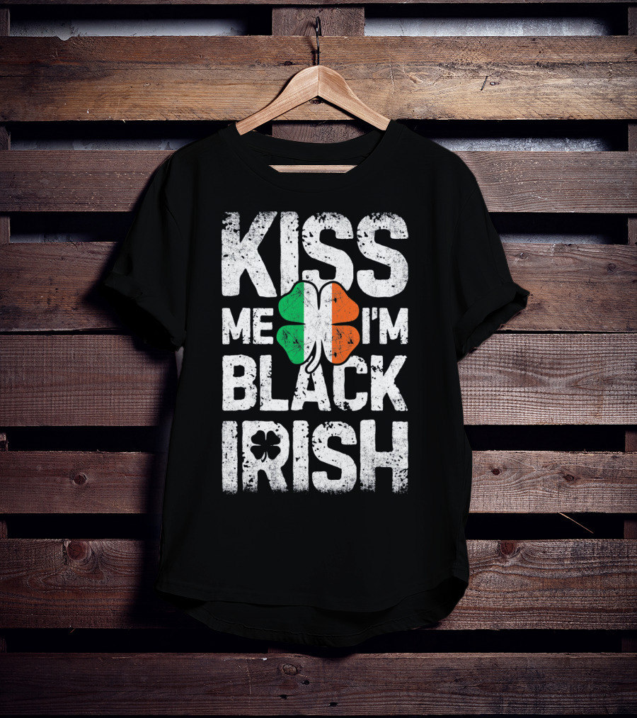 Kiss Me I'm Black Irish Ireland Shamrock T-Shirt