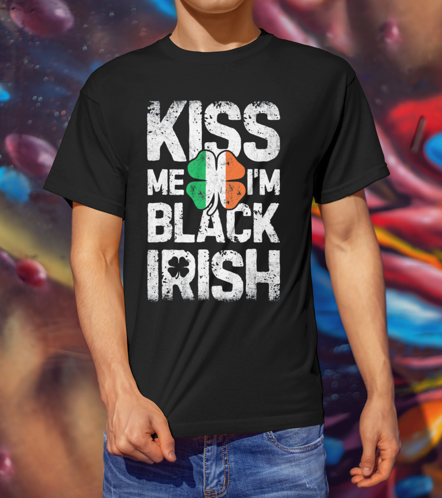 Kiss Me I'm Black Irish Ireland Shamrock T-Shirt
