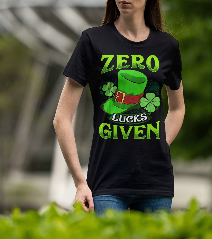 Zero Lucks Given Leprechaun Hat Shamrocks Women Men T-Shirt
