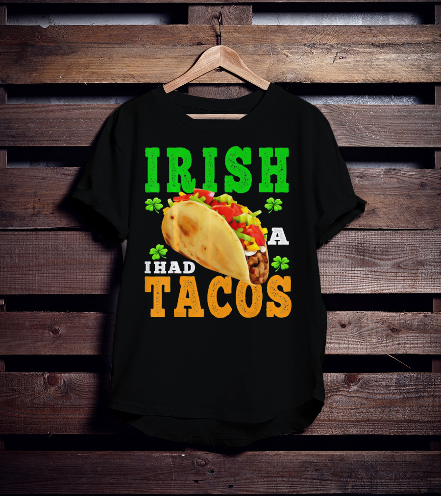 Irish I Had Tacos ShamrockFUN Ireland Flag Co T-Shirt