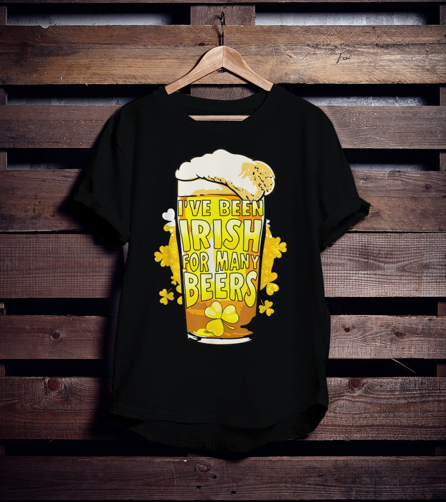 I've Been Irish For Many Beers St Patricks Day Mens Beer T-Shirt