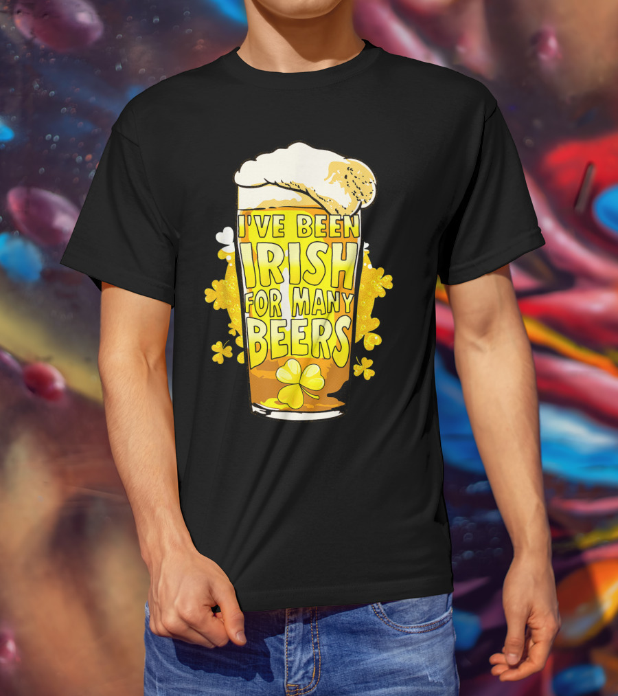 I've Been Irish For Many Beers St Patricks Day Mens Beer T-Shirt