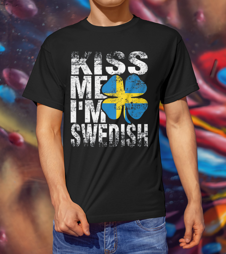Kiss Me I'm Swedish St Patricks Day Shamrock Swedish Flag Motif T-Shirt