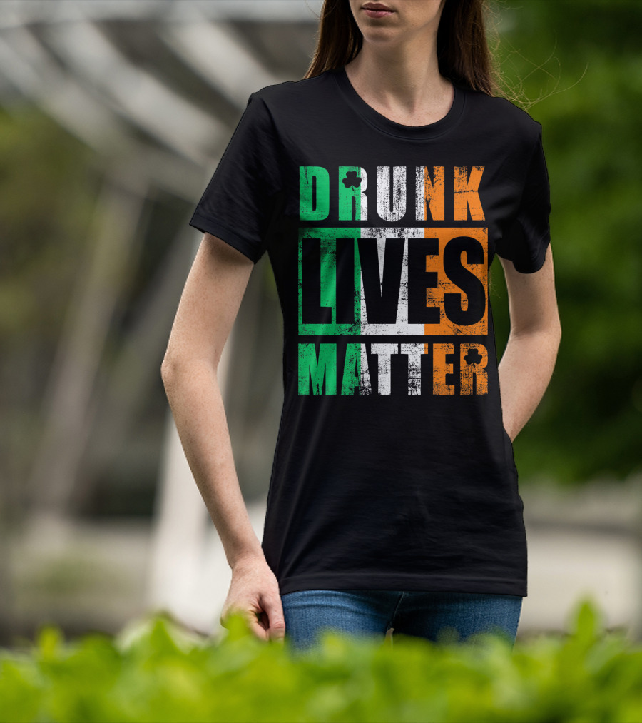 Drunk Lives Matter St Patricks Day Ireland Vintage T-Shirt