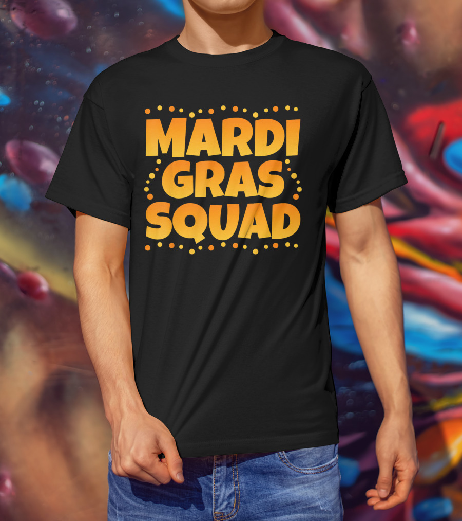 Mardi Gras Squad Funny Mardi Gras Celebration Text With Festive Dots T-Shirt