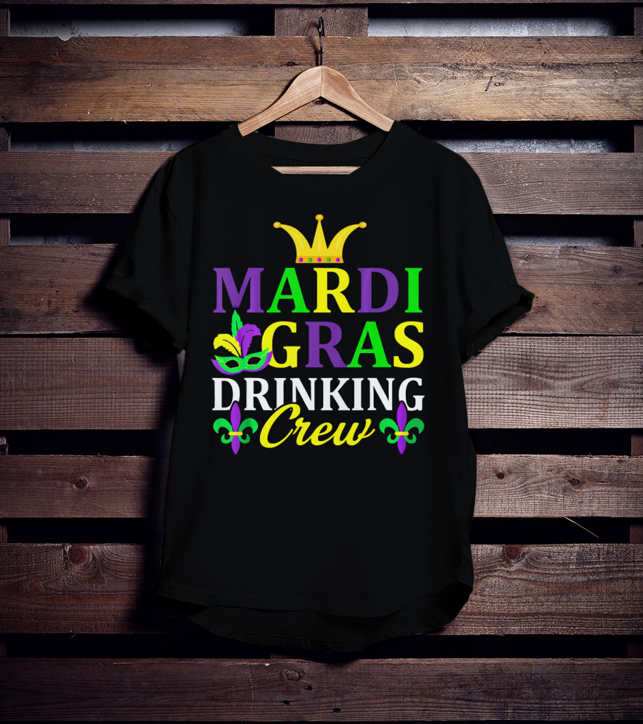Mardi Gras Drinking Crew Mask And Crown Fleur-de-Lis T-Shirt