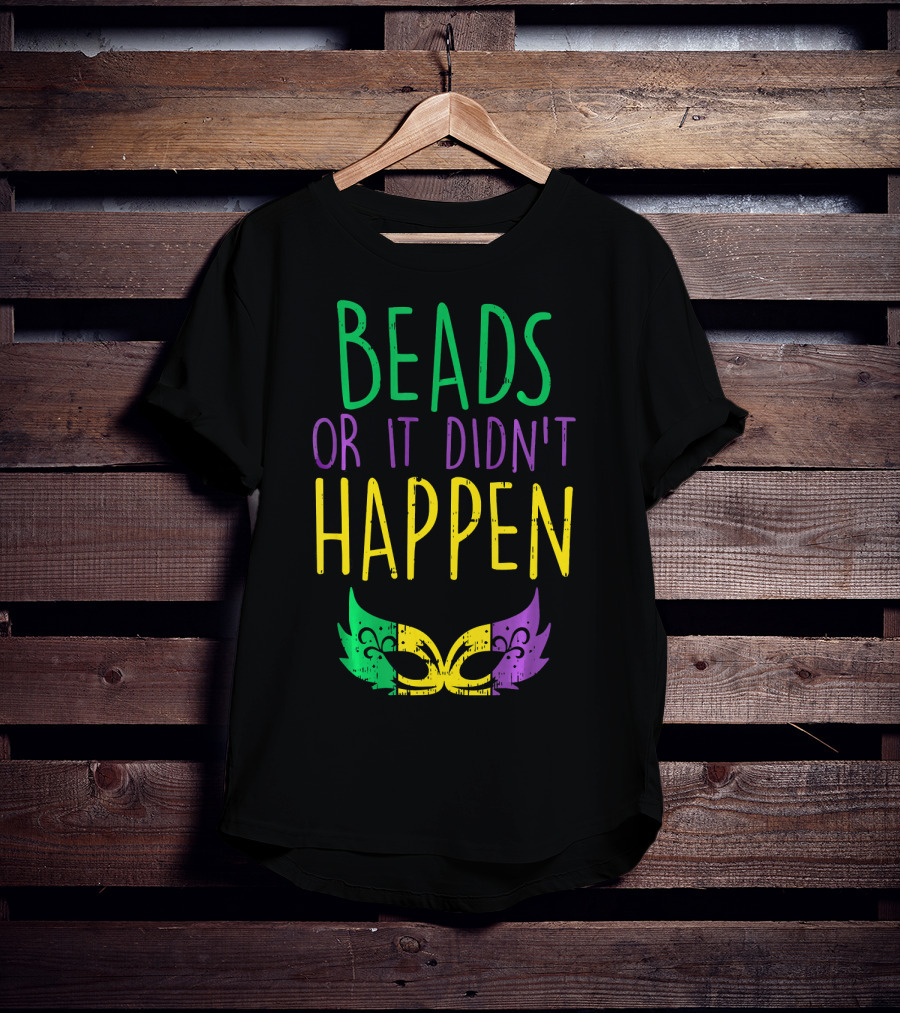 Beads Or It Didn't Happen Jester Mask Mardi Gras Colors T-Shirt