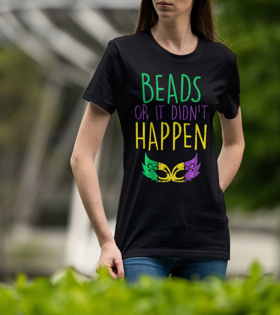 Beads Or It Didn't Happen Jester Mask Mardi Gras Colors T-Shirt