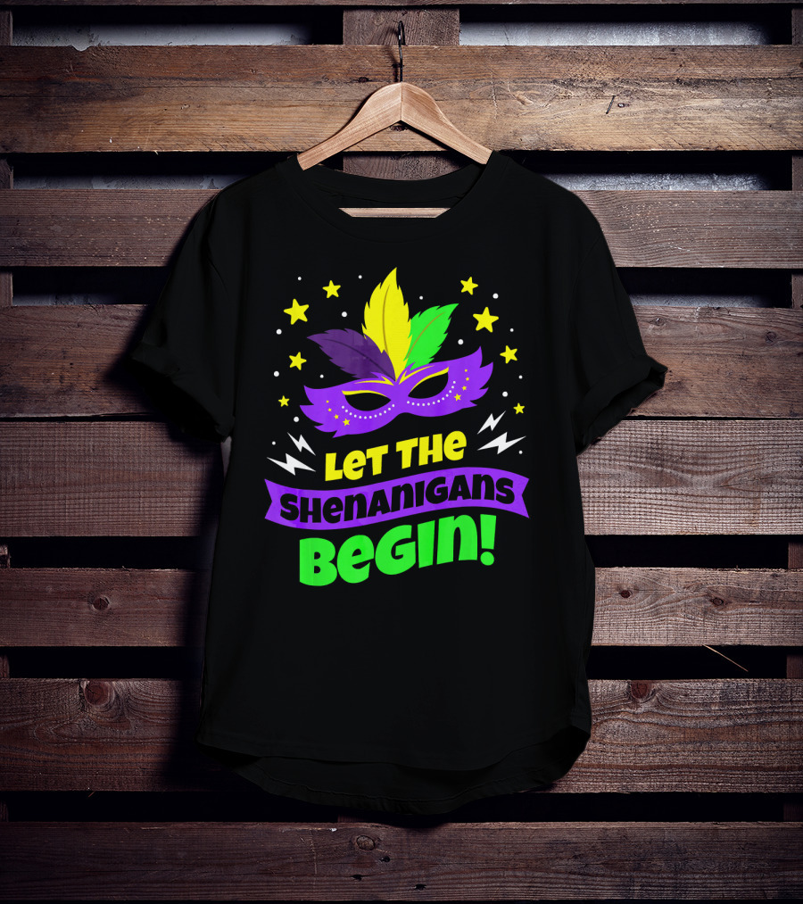 Let The Shenanigans Begin Mardi Gras Mask Stars Feathers T-Shirt